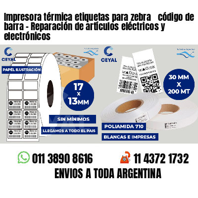 Impresora térmica etiquetas para zebra  código de barra - Reparación de artículos eléctricos y electrónicos